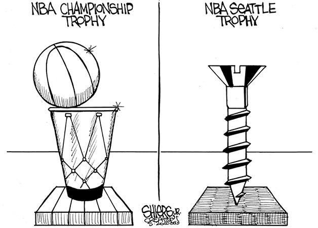 Seattle's NBA trophy  Editorial Cartoon by Frank Shiers Jr