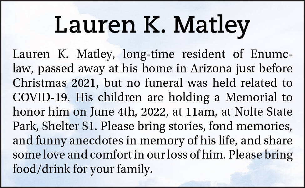 Lauren K. Matley died just before Christmas last year. A memorial service will take place June 4 at Nolte State Park.