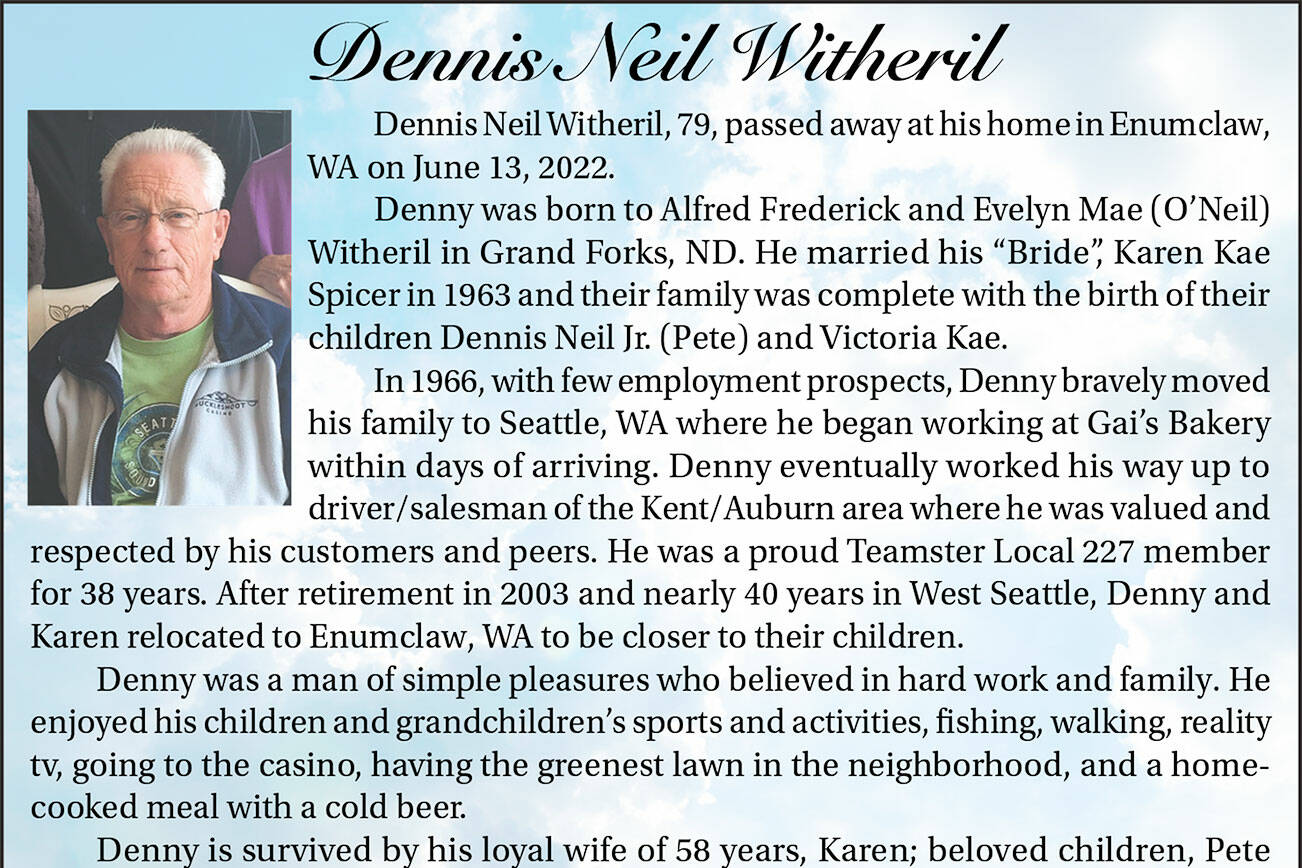 Dennis Neil Witheril died June 13, 2022 at the age of 79.