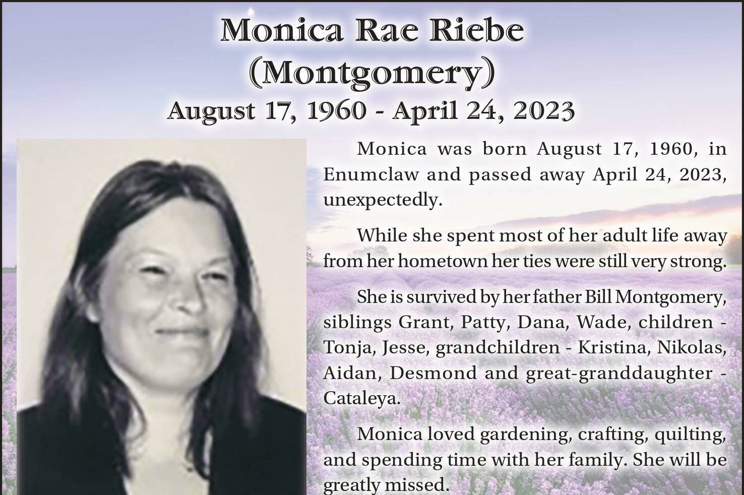 Monica Rae Riebe died April 24, 2023 at the age of 62.