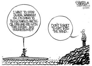 This week's editorial cartoon comments on the futility of some protests relating to drilling in the Arctic.