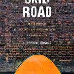 Cover of Josephine Ensigns Skid Road: On the Frontier of Health and Homelessness in an American City. Courtesy photo
Cover of Josephine Ensigns Skid Road: On the Frontier of Health and Homelessness in an American City. Courtesy photo
