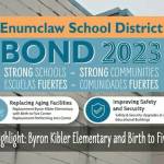 The Enumclaw School District has uploaded project highlights on their bond webpage at <a href="https://www.enumclaw.wednet.edu/page/bond-2023" target="_blank">https://www.enumclaw.wednet.edu/page/bond-2023</a>.